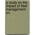 A Study On The Impact Of Fleet Management On