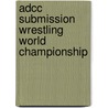 Adcc Submission Wrestling World Championship by Jesse Russell