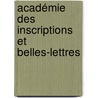 Académie des Inscriptions et Belles-Lettres by Jesse Russell