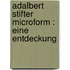 Adalbert Stifter microform : eine Entdeckung