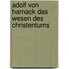 Adolf Von Harnack Das Wesen Des Christentums door Sung-Wook Kim