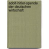 Adolf-Hitler-Spende der deutschen Wirtschaft door Jesse Russell