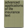 Advanced Applications Of Life Insurance Text door Unknown