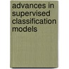 Advances in Supervised Classification Models door Andres Masegosa
