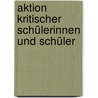 Aktion Kritischer Schülerinnen und Schüler by Jesse Russell