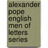 Alexander Pope English Men of Letters Series