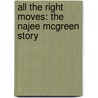 All the Right Moves: The Najee McGreen Story door Ron Berman