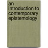 An Introduction to Contemporary Epistemology by Matthias Steup