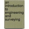 An Introduction to Engineering and Surveying by T. Hunter
