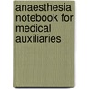 Anaesthesia Notebook for Medical Auxiliaries door Georg Kamm