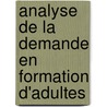 Analyse de la demande en formation d'adultes door Cédric Danse