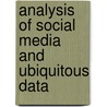 Analysis of Social Media and Ubiquitous Data by Martin Atzmueller