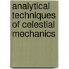 Analytical Techniques of Celestial Mechanics by Victor A. Brumberg
