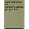 Anfangsgründe der Mathematischen Geographie door Studer Bernhard