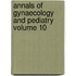 Annals of Gynaecology and Pediatry Volume 10