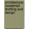 Architecture: Residental Drafting And Design door Joan C. Kicklighter
