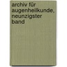 Archiv Für Augenheilkunde, Neunzigster Band by Unknown