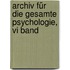 Archiv Für Die Gesamte Psychologie, Vi Band
