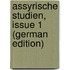 Assyrische Studien, Issue 1 (German Edition)