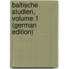 Baltische Studien, Volume 1 (German Edition) door Kommission FüR. Pommern Historische