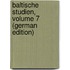 Baltische Studien, Volume 7 (German Edition)