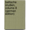 Baltische Studien, Volume 8 (German Edition) door Kommission FüR. Pommern Historische
