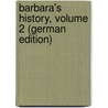 Barbara's History, Volume 2 (German Edition) door Ann Blanford Edwards Amelia