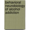 Behavioral Neurobiology of Alcohol Addiction door Rainer Spanagel