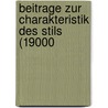 Beitrage Zur Charakteristik Des Stils (19000 by F. Degenhart