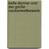 Bella Donner und der große Zauberwettbewerb door Ruth Symes