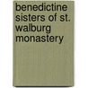 Benedictine Sisters of St. Walburg Monastery by Deborah Kohl Kremer