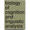 Biology of Cognition and Linguistic Analysis by Alexander V. Kravchenko