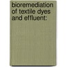 Bioremediation of Textile Dyes and Effluent: door Dr. Senthil Kumar Sadasivam