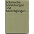 Botanische Bemerkungen Und Berichtigungen...