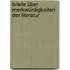 Briefe über Merkwürdigkeiten der Literatur