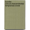 Bundle: Calculo.Trascendentes Tempranas+Cnow door Stewart