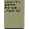 Carl Dueclos Geheime Memoiren, zweyter Theil door Charles Pinot Duclos
