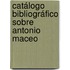 Catálogo Bibliográfico sobre Antonio Maceo