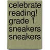 Celebrate Reading! Grade 1 Sneakers Sneakers door Angela Shelf Medearis