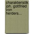 Charakteristik Joh. Gottfried Von Herders...