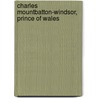 Charles Mountbatton-Windsor, Prince of Wales door Ella-Luise von Welfesholz