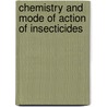 Chemistry and Mode of Action of Insecticides by T.R. Fukuto