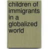 Children of Immigrants in a Globalized World door Paola Rebughini