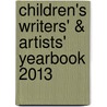 Children's Writers' & Artists' Yearbook 2013 door Yearbooks