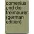Comenius Und Die Freimaurer (German Edition)