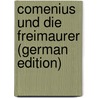 Comenius Und Die Freimaurer (German Edition) by Begemann Wilhelm