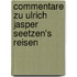 Commentare zu Ulrich Jasper Seetzen's Reisen
