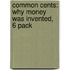 Common Cents: Why Money Was Invented, 6 Pack