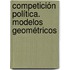 Competición Política. Modelos Geométricos