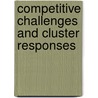 Competitive Challenges and Cluster Responses door Piyanit Onoparatvibool
